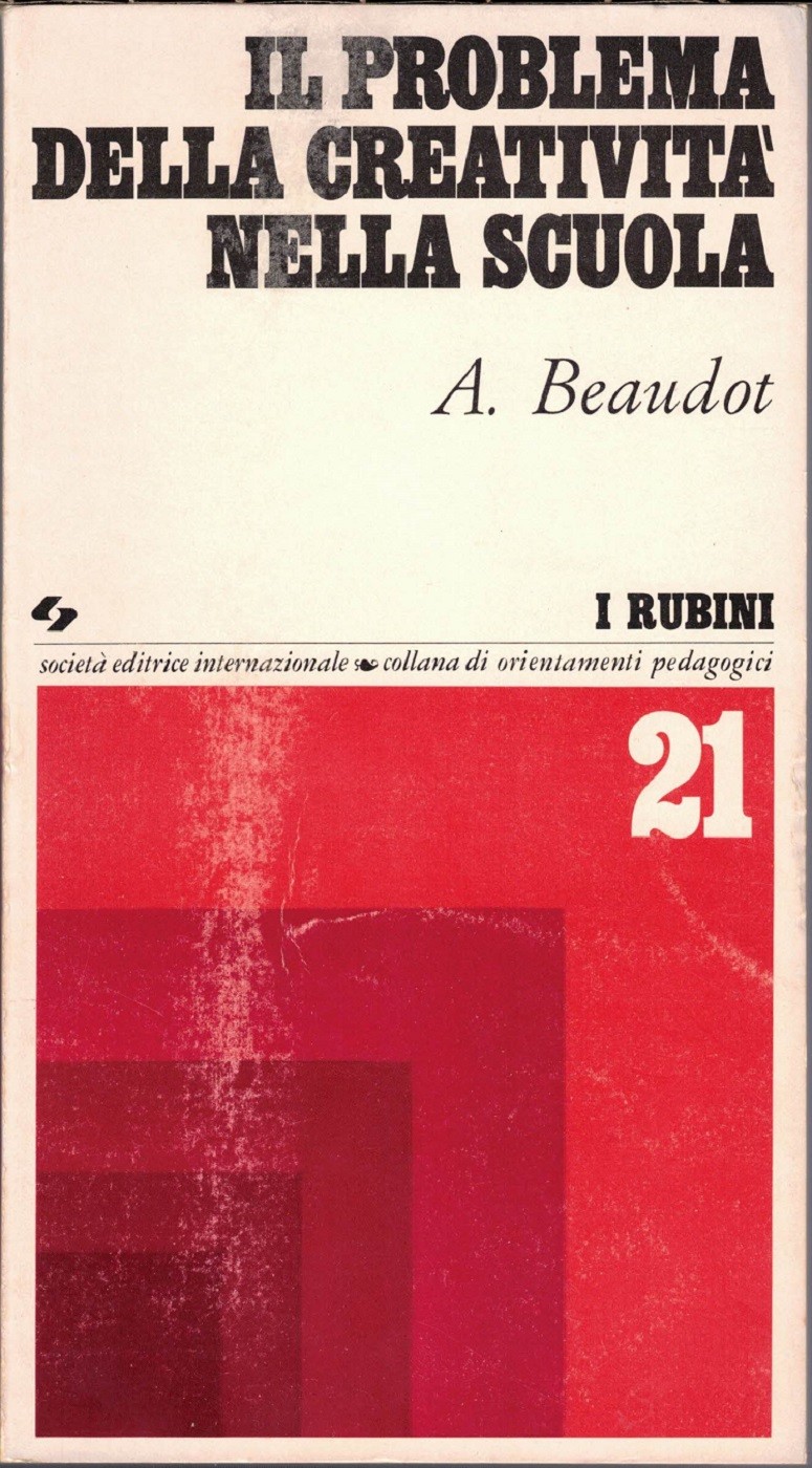 Beaudot, Il problema della creatività nella scuola