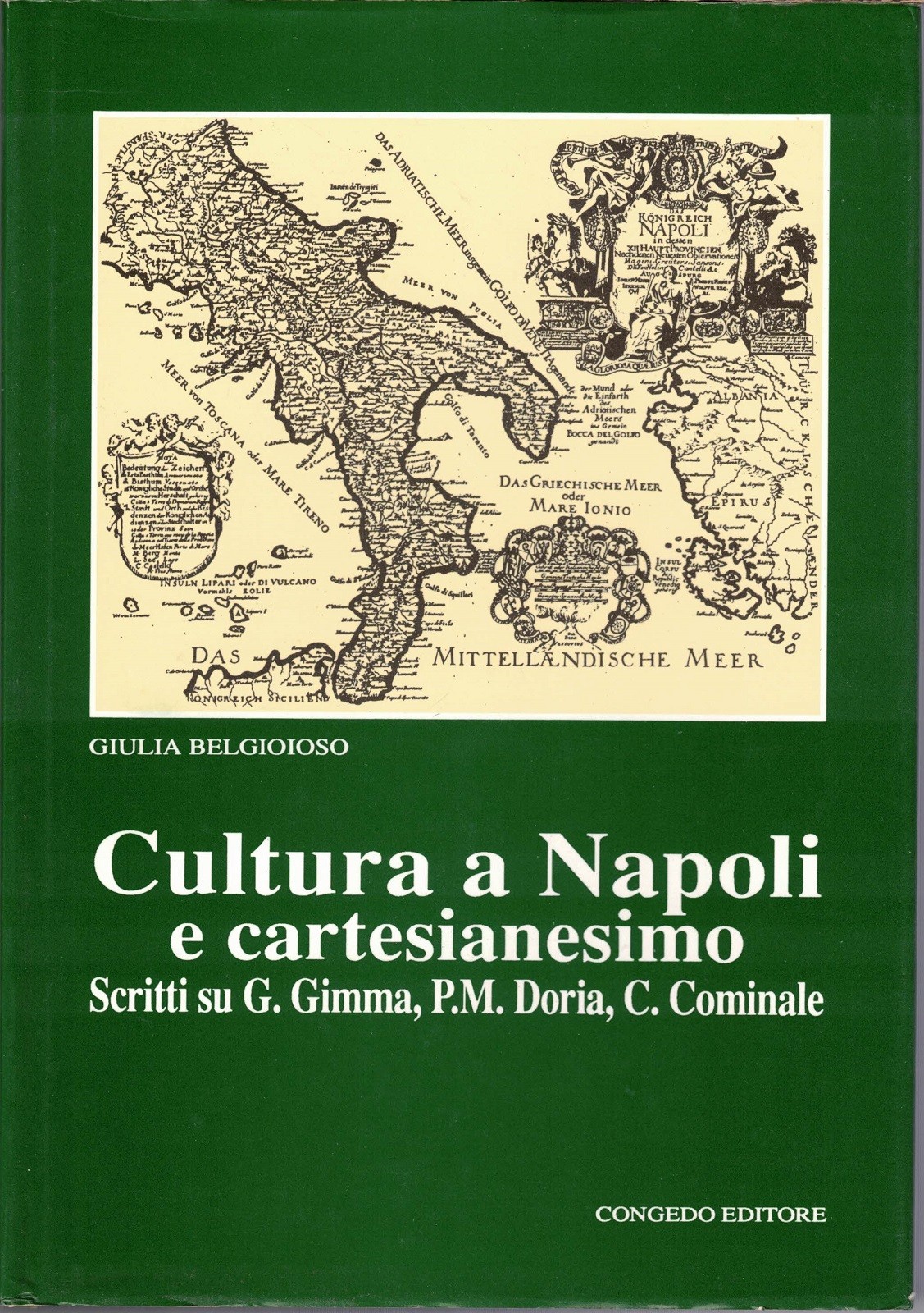 Belgioioso, Cultura a Napoli e cartesianesimo. Scritti su G. Gimma, …