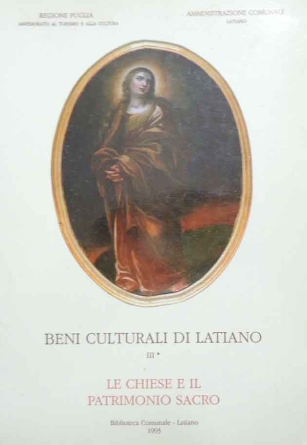 Beni culturali di Latiano. Volume terzo. Le Chiese e il …