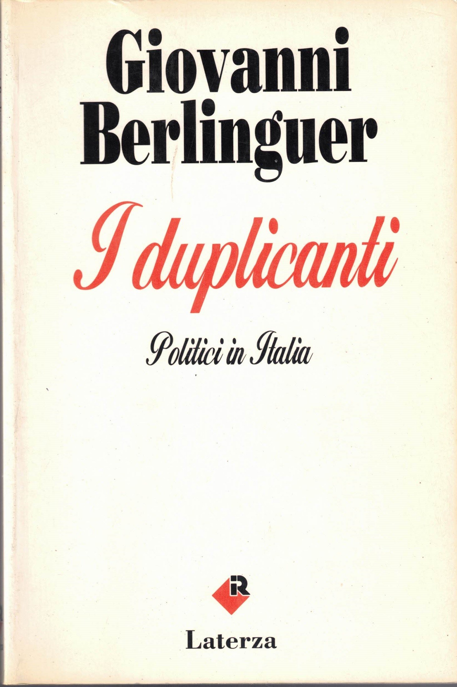 Berlinguer, I duplicanti. Politici in Italia