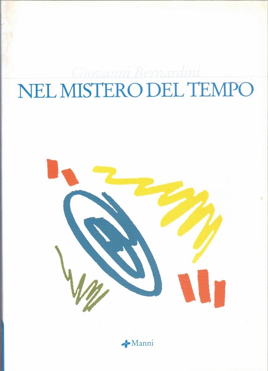 Bernardini, Nel mistero del tempo