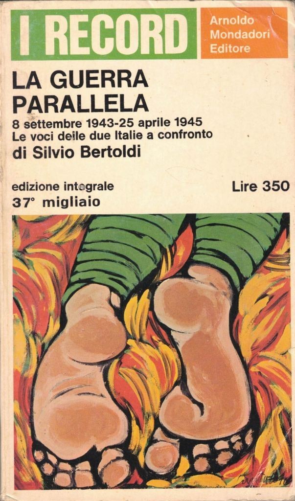 Bertoldi, La guerra parallela. 8 settembre 1943-25 aprile 1945