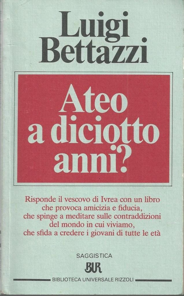 Bettazzi, Ateo a diciotto anni?