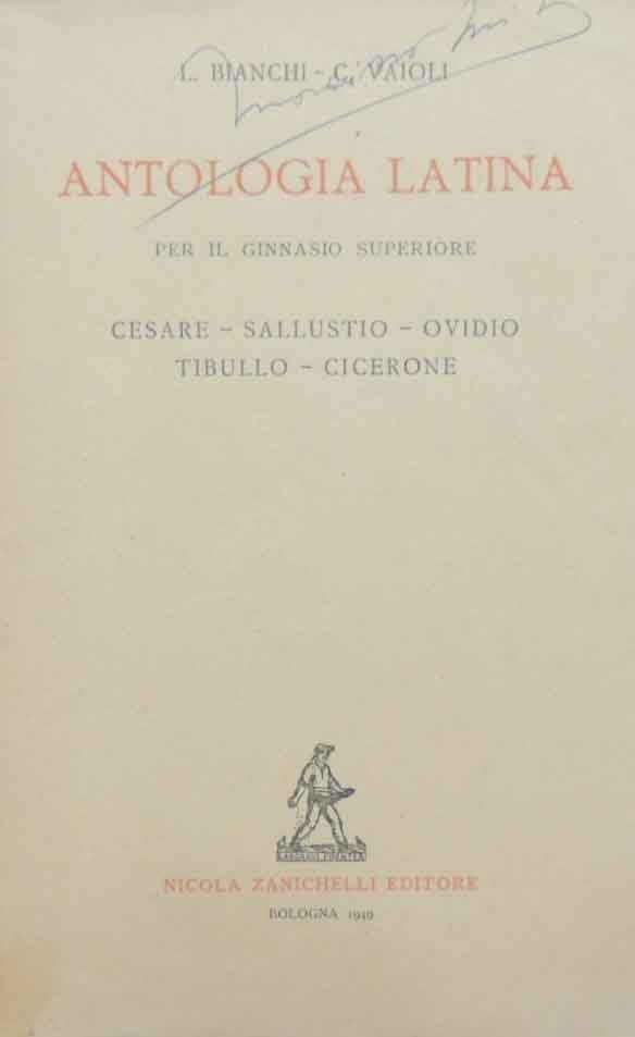 Bianchi, Vaioli, Antologia latina per il ginnasio superiore. Cesare, Sallustio, …