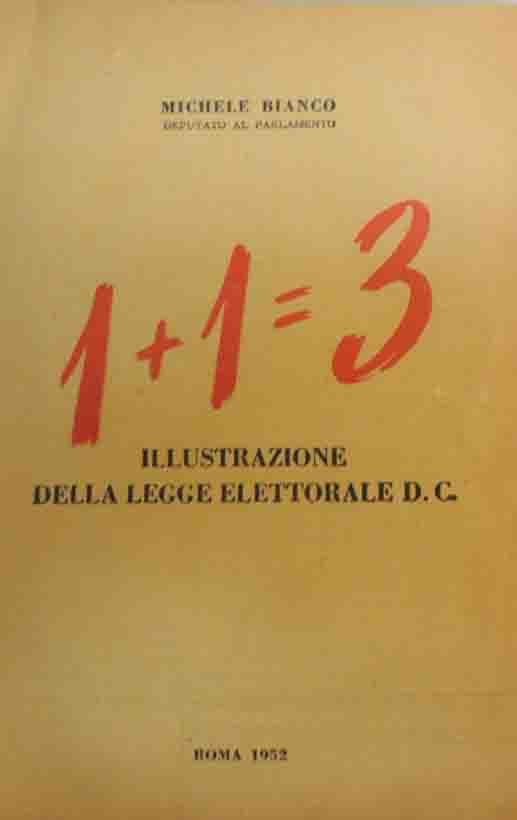 Bianco, 1+1uguale3. Illustrazione della legge elettorale D.C.