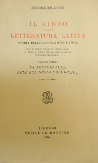 Bignone, Il libro della letteratura latina. Vol. I: La letteratura …