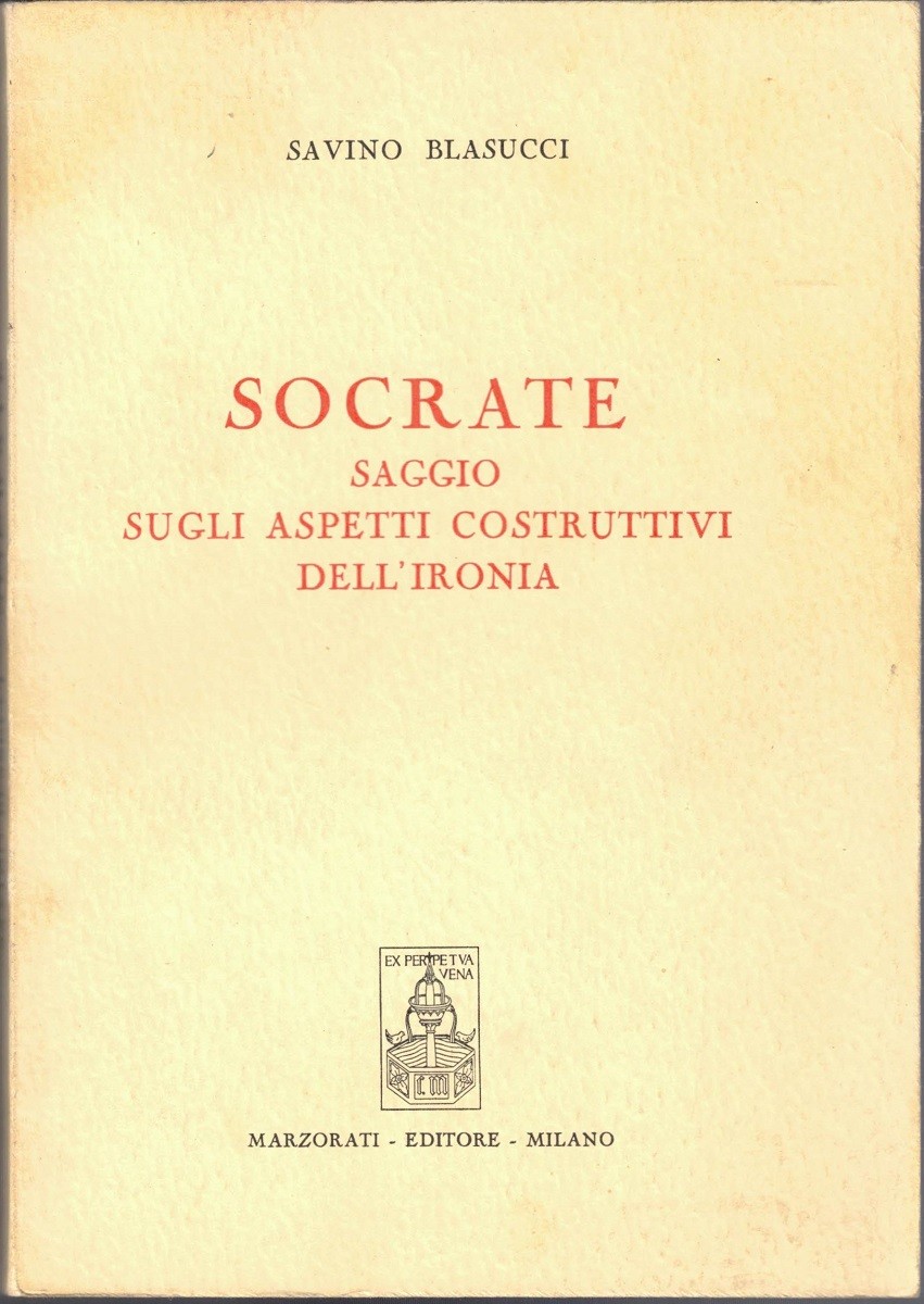 Blasucci, Socrate. Saggio sugli aspetti costruttivi dell’ironia