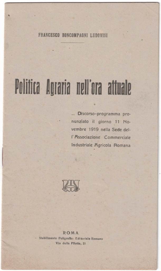 Boncompagni Ludovisi, Politica agraria nell’ora attuale