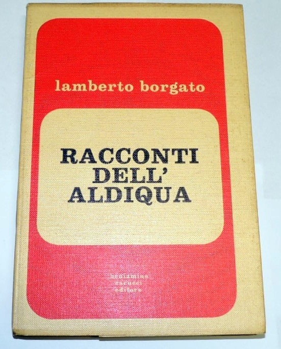 Borgato, Racconti dell'aldiquà