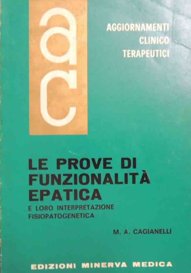 Cagianelli, Le prove di funzionalità epatica e loro interpretazione fisiopatogenetica, …