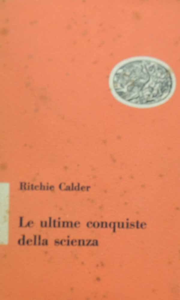 Calder, Le ultime conquiste della scienza