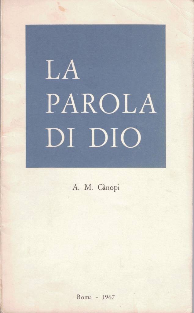 Cànopi, La parola di Dio. Testo di cultura religiosa per …