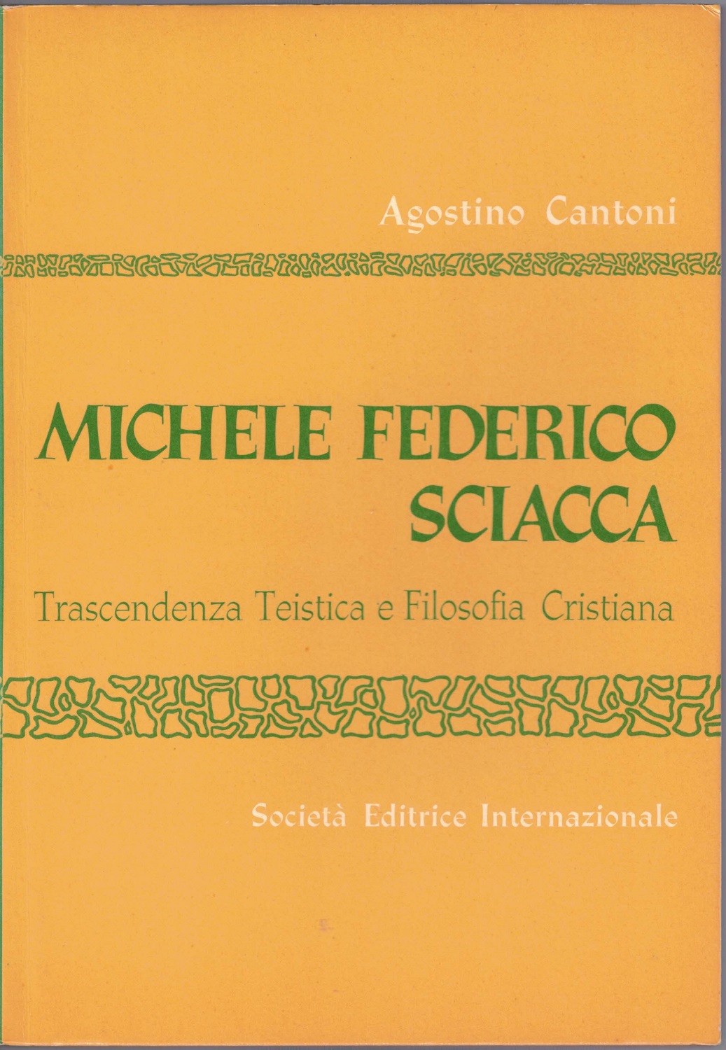 Cantoni, Michele Federico Sciacca. Trascendenza teistica e filosofia cristiana