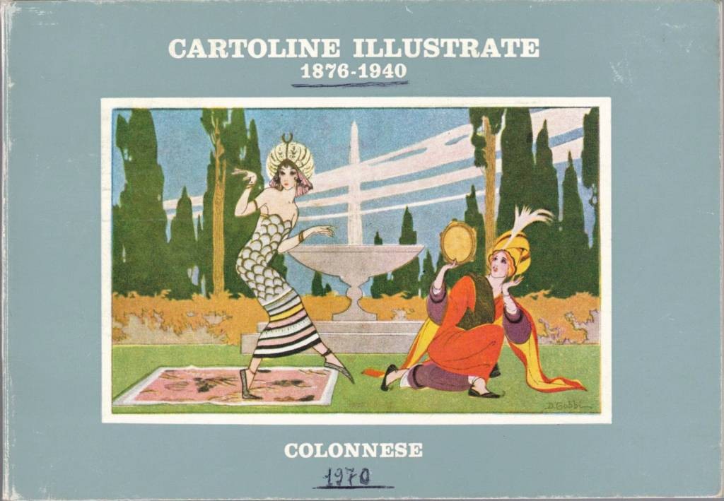 Cartoline illustrate. 1876-1940, a cura di G. Colonnese