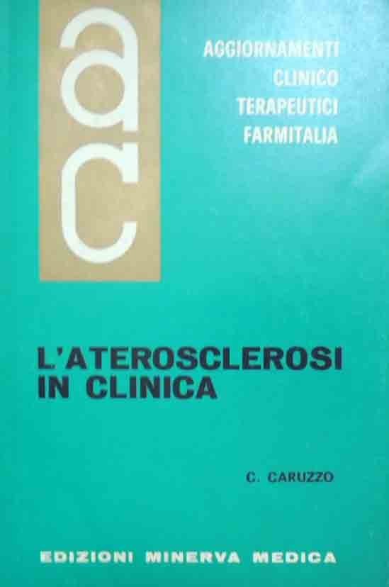 Caruzzo, L’aterosclerosi in clinica, Aggiornamenti Clinicoterapeutici, vol. XIII, n. 1, …