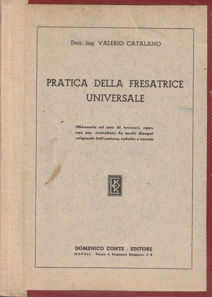 Catalano, Pratica della fresatrice universale