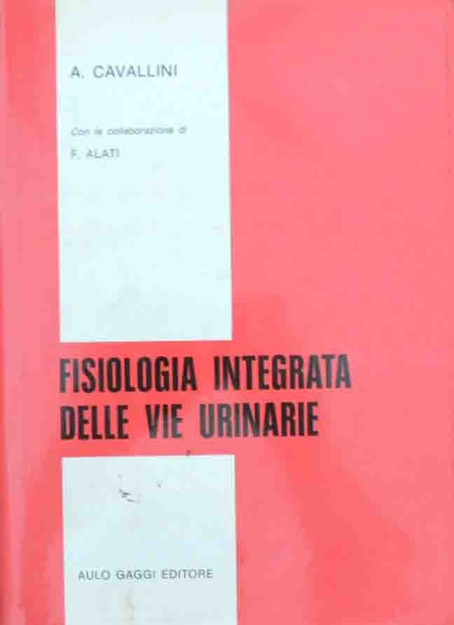 Cavallini, Fisiologia integrata delle vie urinarie e correlati fisiopatologici