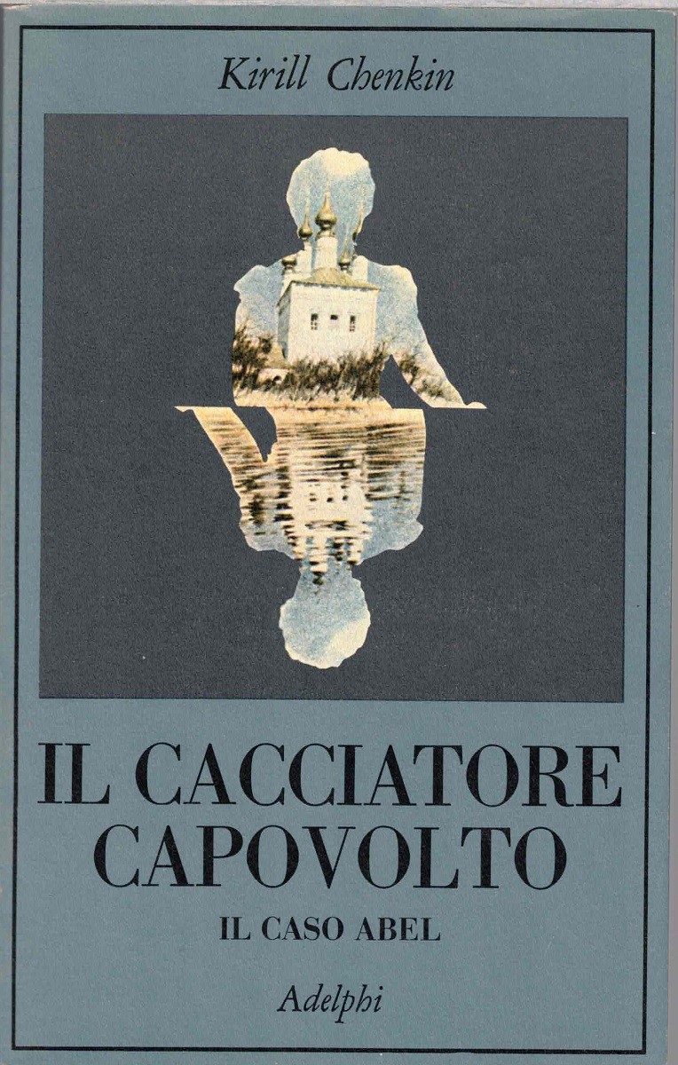 Chenkin, Il cacciatore capovolto. Il caso Abel