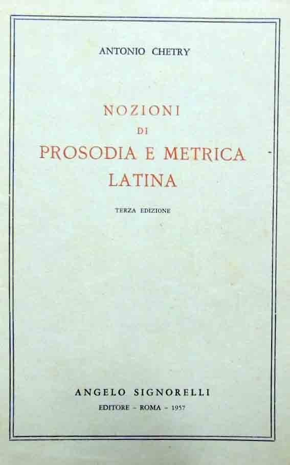Chetry, Nozioni di prosodia e metrica latina