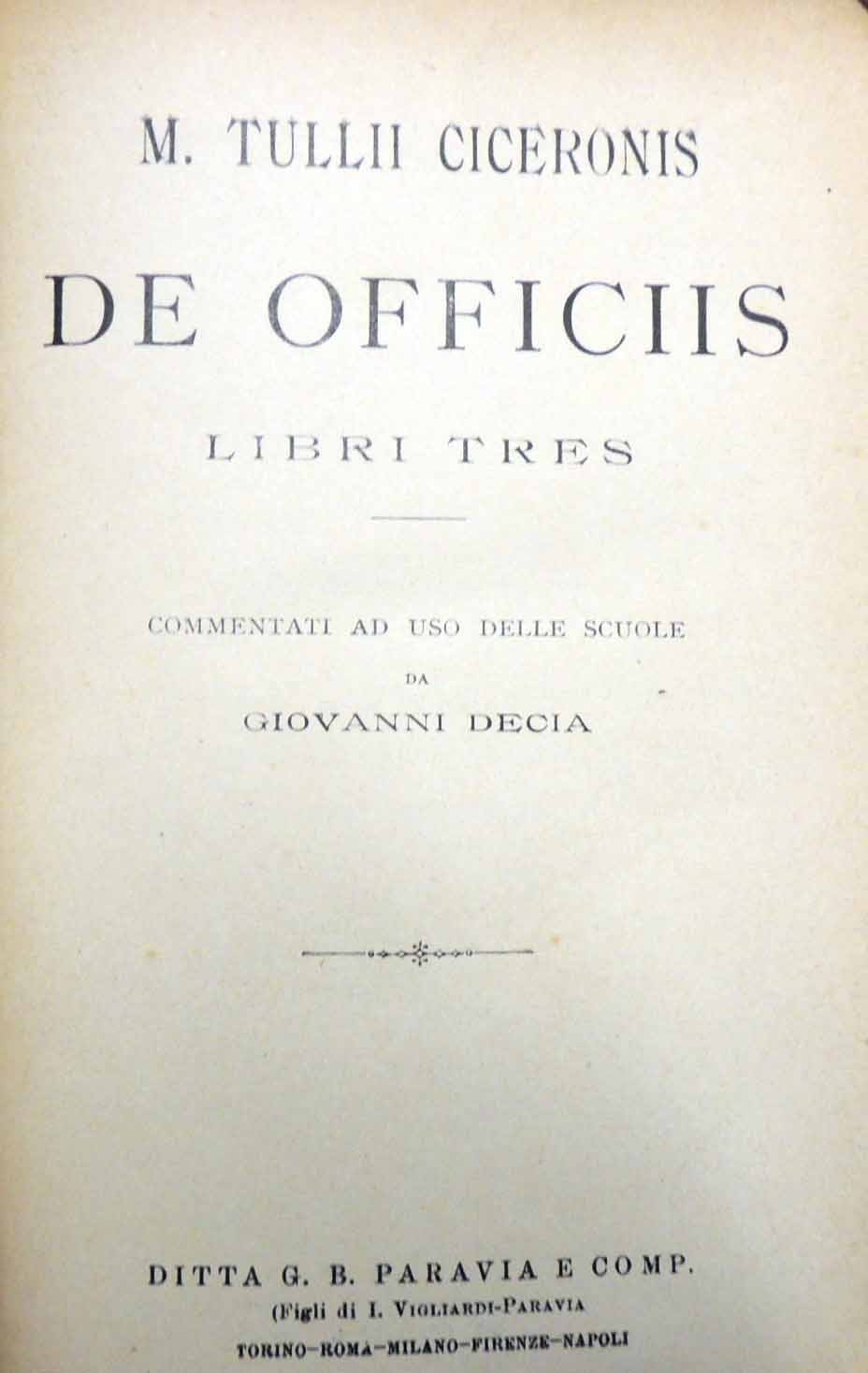 Cicerone (Cicero), De Officiis. Libri tres, commentati ad uso delle …