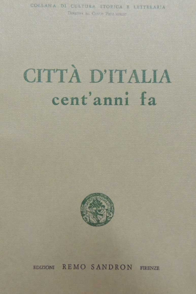 Città d’Italia cent’anni fa, a cura di Casalegno et al.