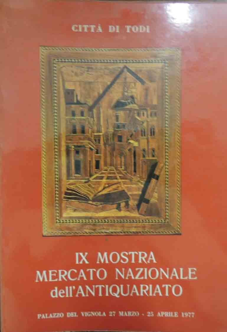 Città di Todi, IX Mostra Mercato Nazionale dell’Antiquariato, Palazzo del …