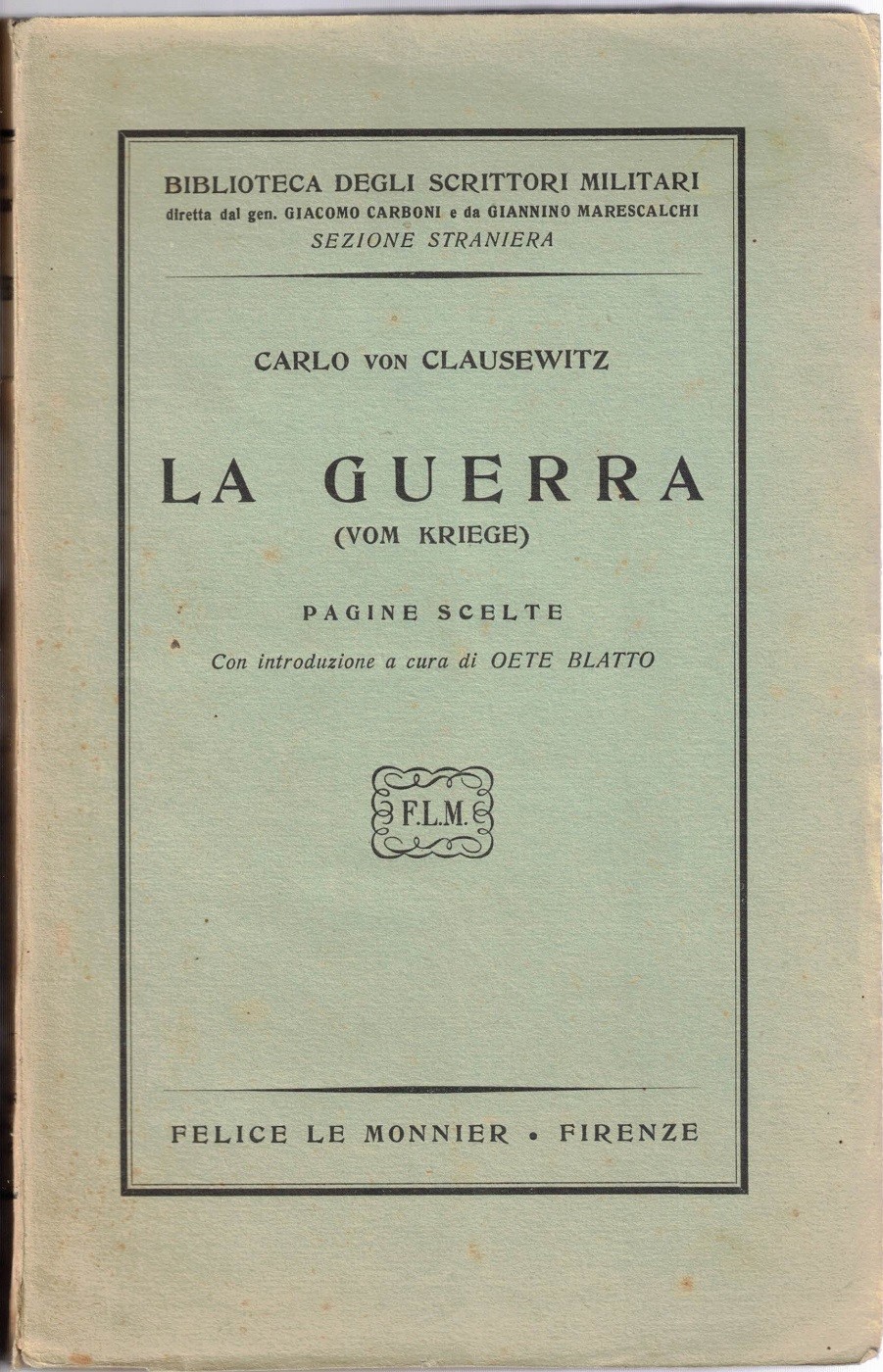 Clausewitz, La guerra. Pagine scelte, con introduzione a cura di …