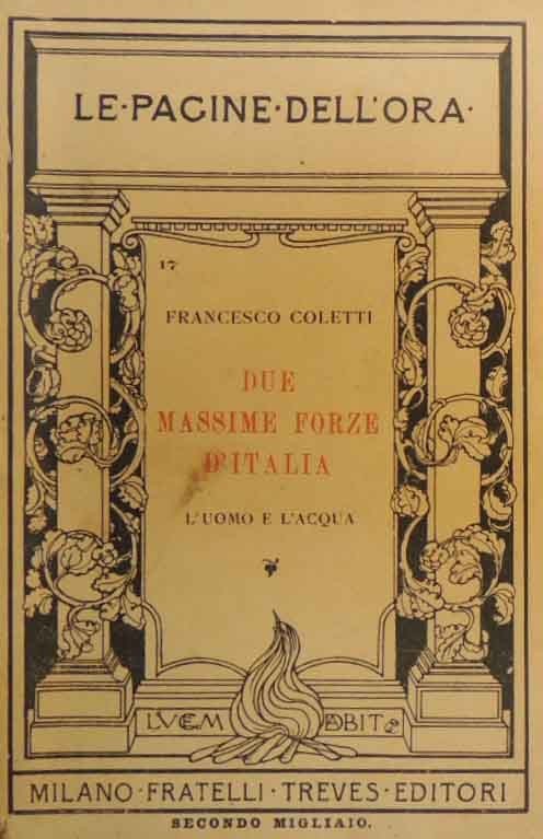 Coletti, Due massime forze d’Italia. L’uomo e l’acqua. Conferenza tenuta …