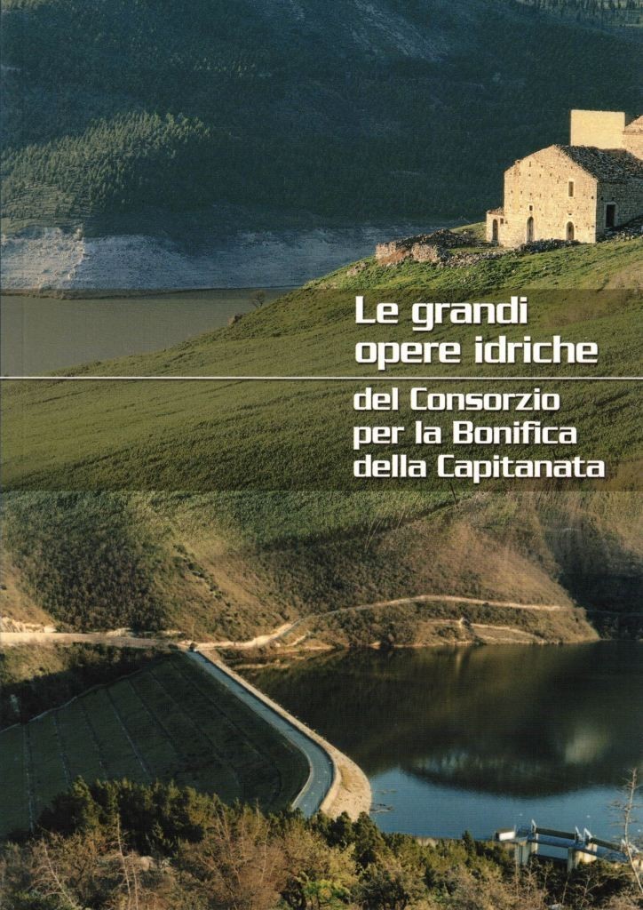 Consorzio per la Bonifica della Capitanata, Le grandi opere idriche …