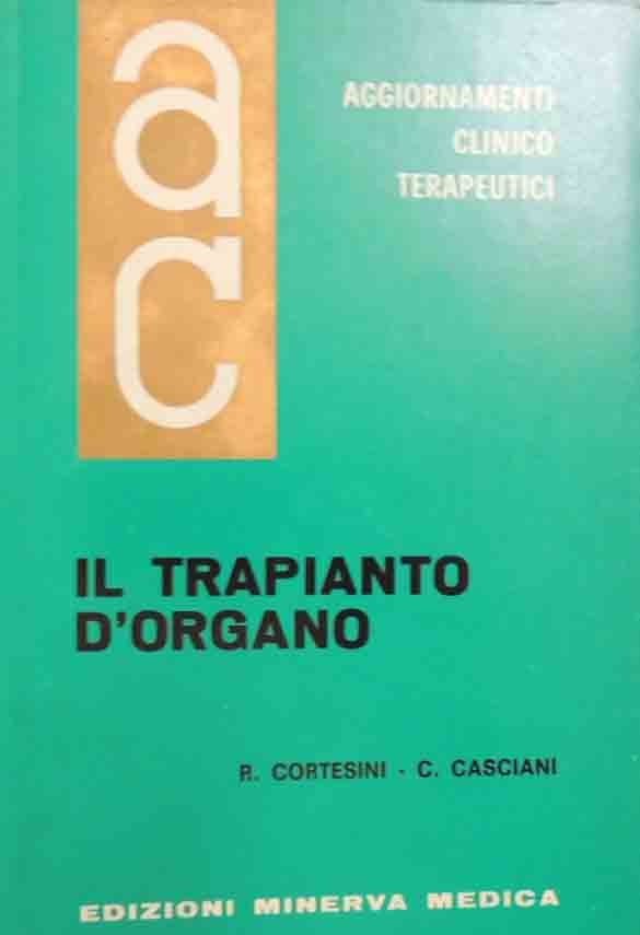 Cortesini, Casciani, Il trapianto d’organo, Aggiornamenti Clinicoterapeutici, vol. IX, n. …