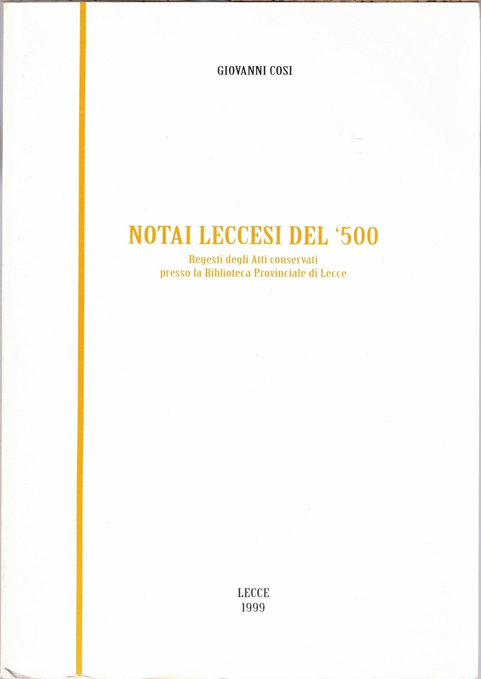 Cosi, Notai leccesi del ‘500