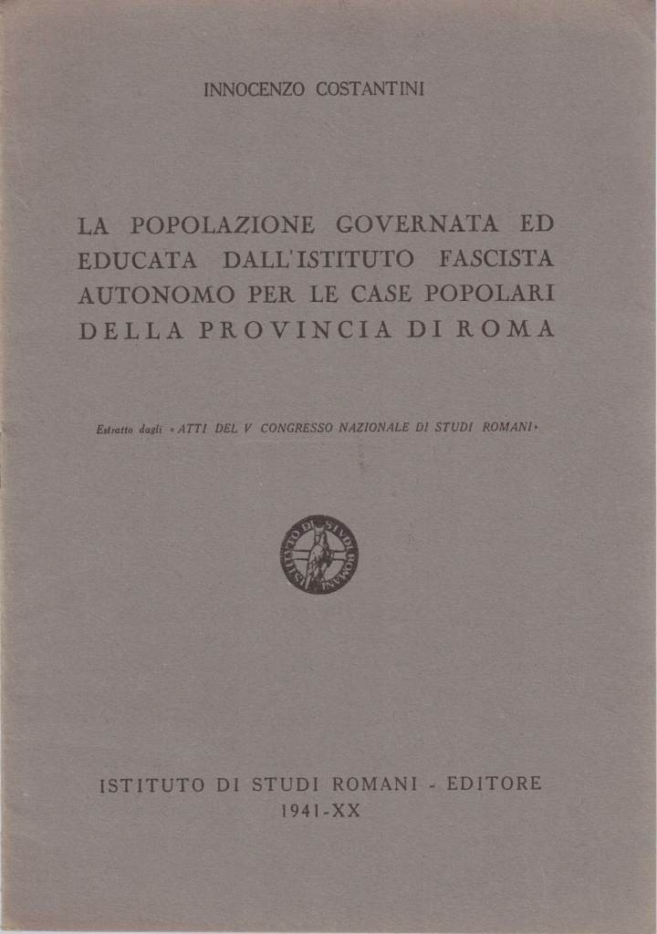 Costantini, La popolazione governata ed educata dall’Istituto Fascista Autonomo per …