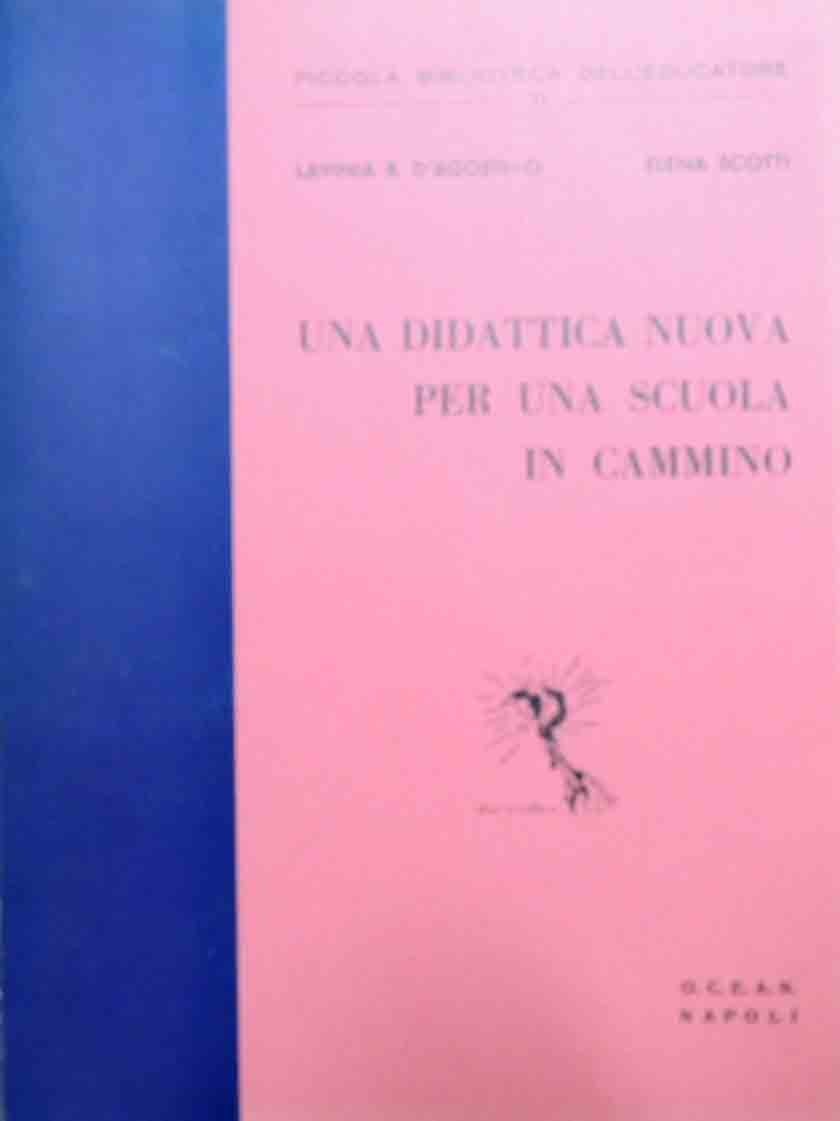 D’Agostino, Scotti, Una didattica nuova per una scuola in cammino