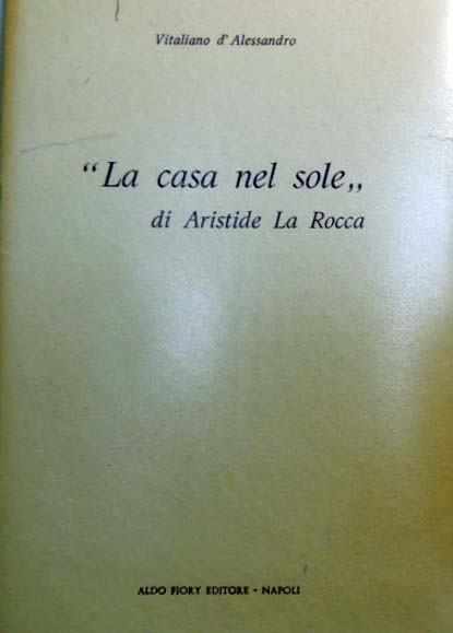 D’Alessandro, “La casa nel sole” di Aristide La Rocca