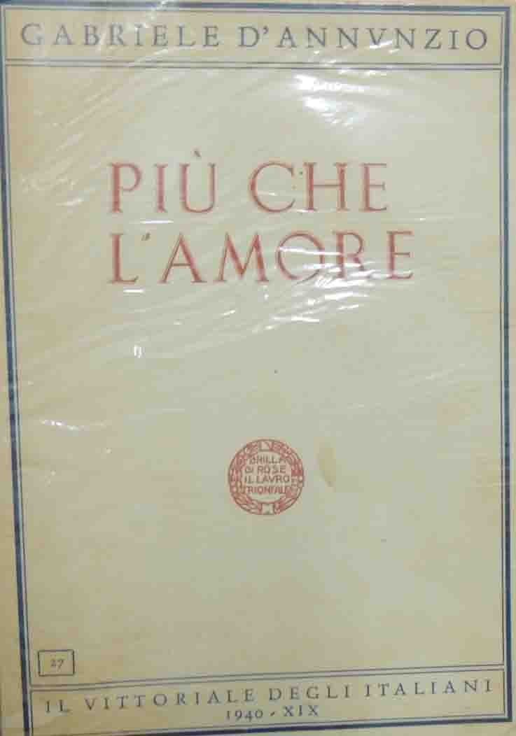 D’Annunzio, Più che l’amore