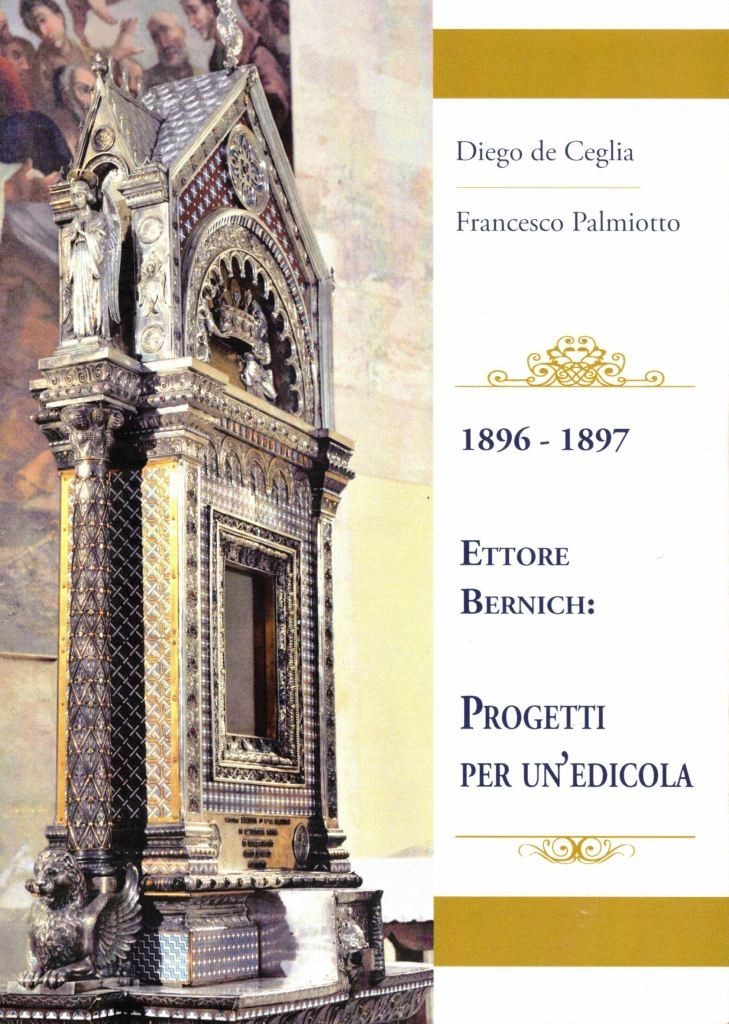 de Ceglia, Palmiotto, 1896-1897. Ettore Bernich: progetti per un’edicola