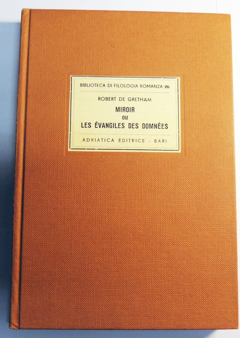 De Gretham, Miroir uo Les vangile des domnèes. Edizione di …