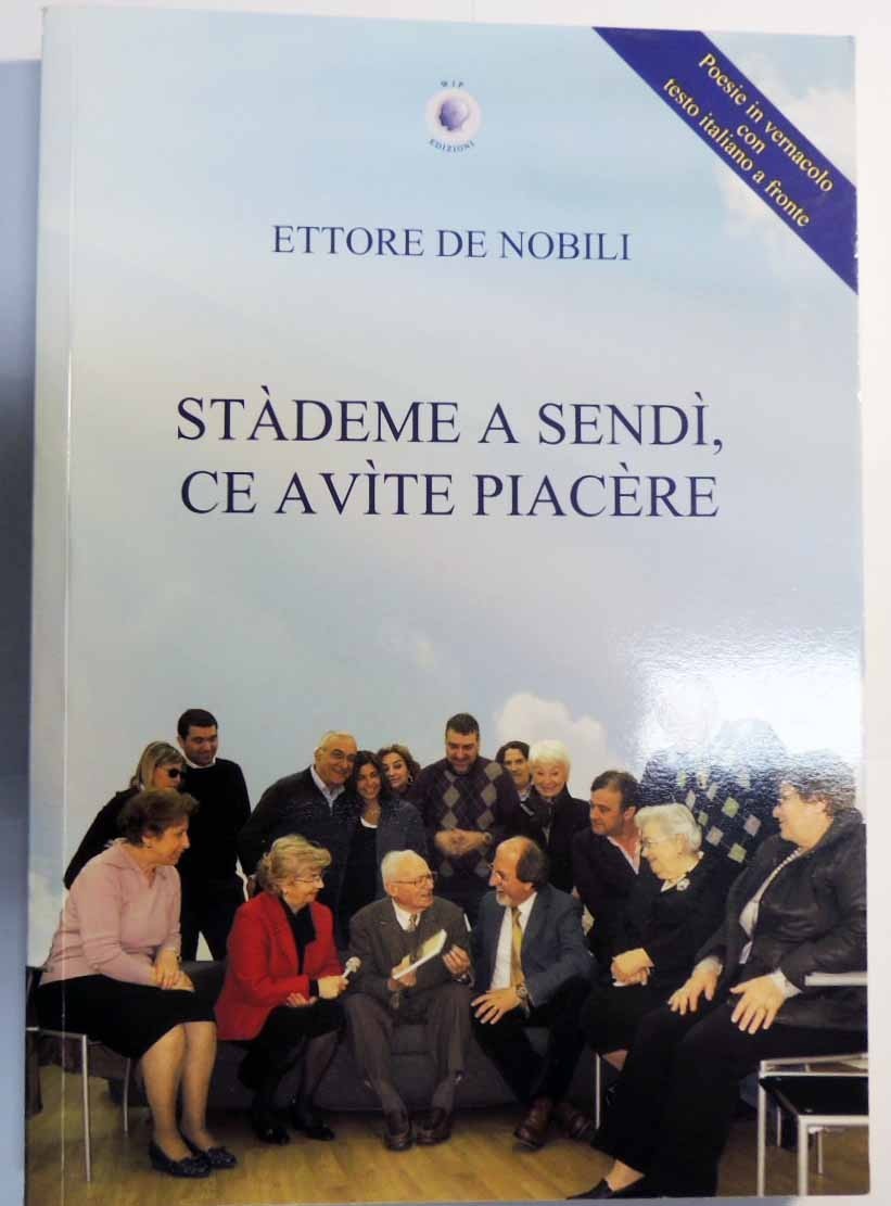 De Nobili, Stàdeme a sendì, ce avìte piacère