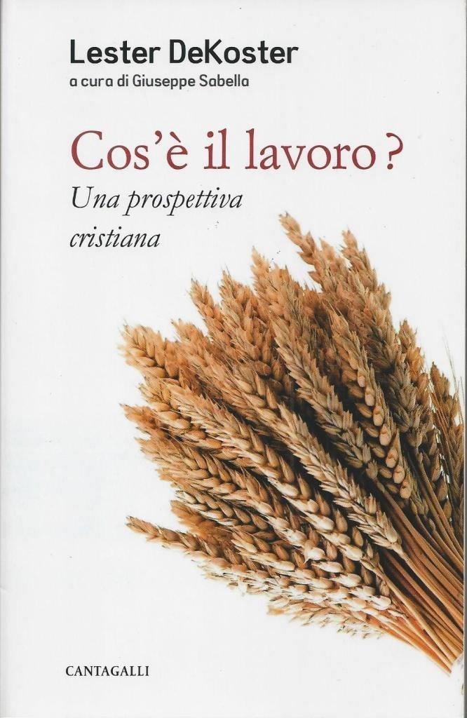 Dekoster, Cos’è il lavoro? Una prospettiva cristiana