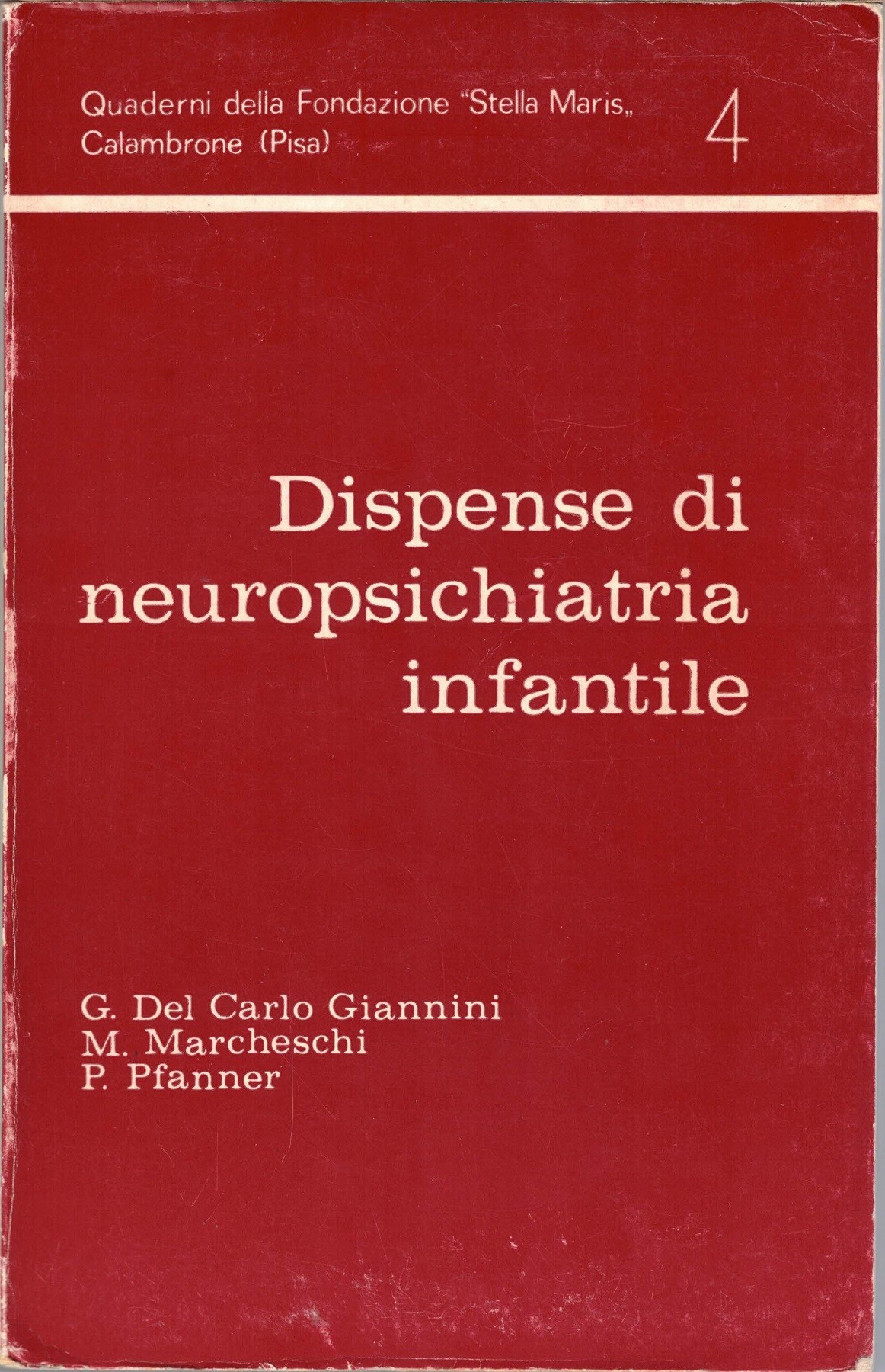 Del Carlo Giannini, Marcheschi, Pfanner, Dispense di neuropsichiatria infantile