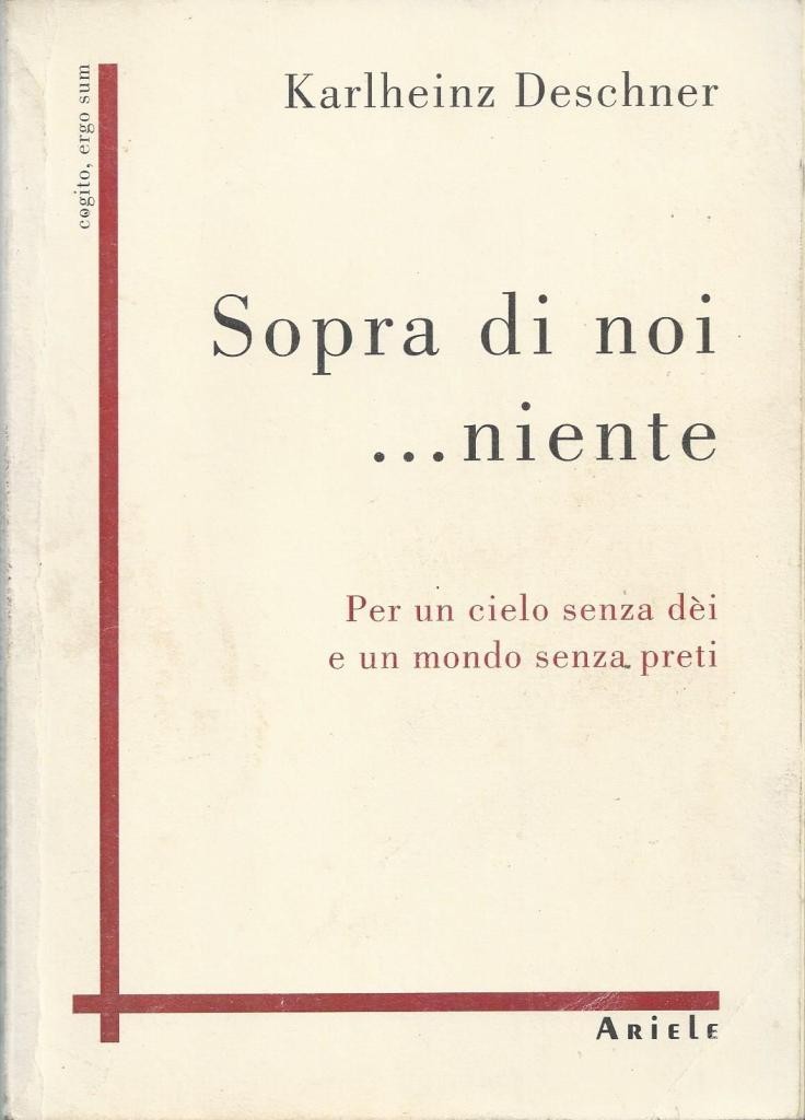Deschner, Sopra di noi… niente