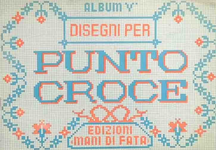 Disegni per punto croce. Album n. V, Ed. Mani di …
