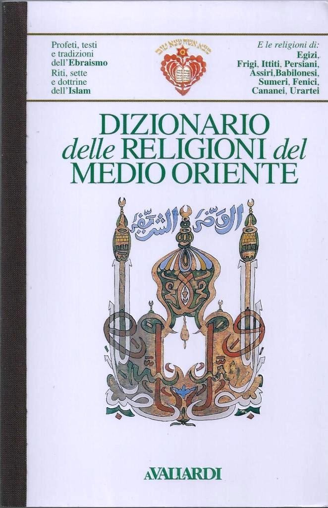 Dizionario delle religioni del Medio Oriente, a cura di Carminati …