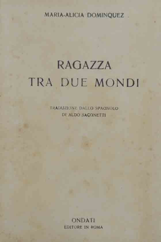 Dominquez, Ragazza tra due mondi