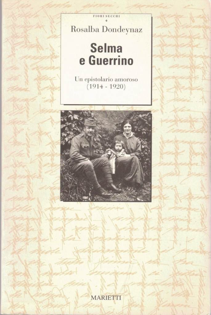 Dondeynaz, Selma e Guerrino. Un epistolario amoroso (1914-1920)