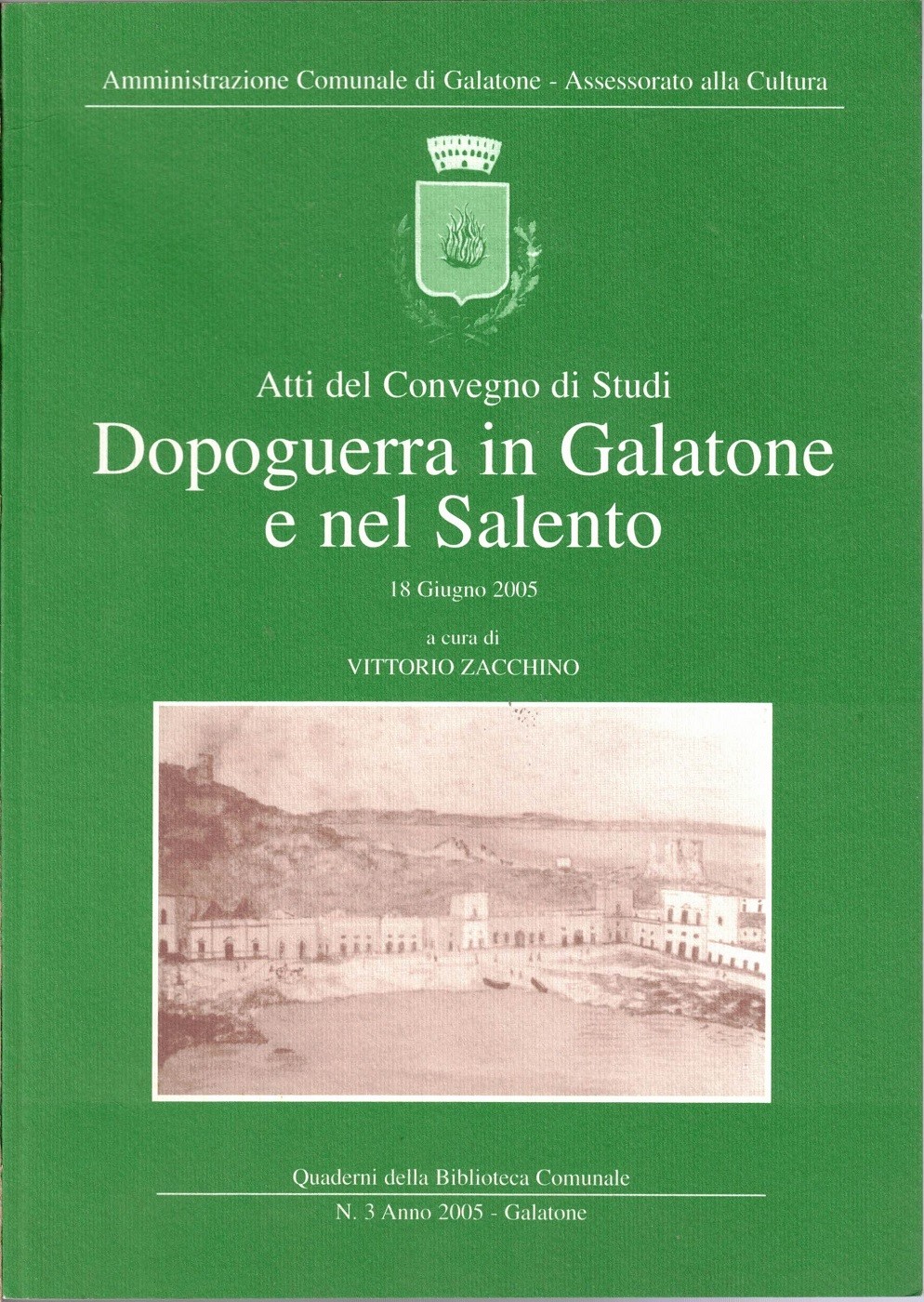 Dopoguerra in Galatone e nel Salento. Atti del Convegno di …