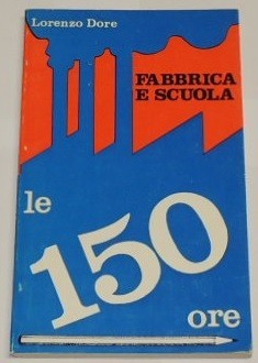 Dore, Fabbrica e scuola. Le 150 ore