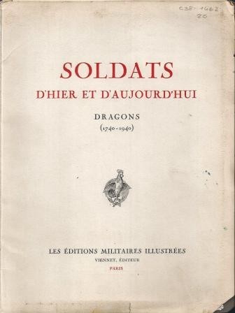 Dupont, Tussaint, Soldats d’hier et d’aujourd’hui. Dragons (1740-1940)