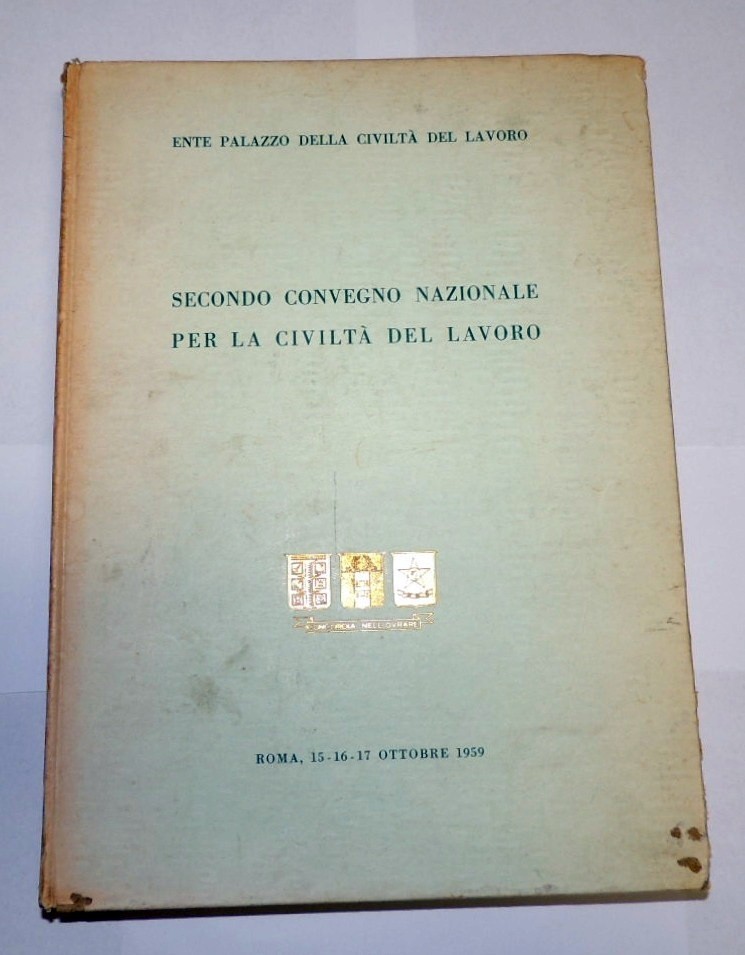 Ente Palazzo della Civiltà del Lavoro, Secondo convegno nazionale per …