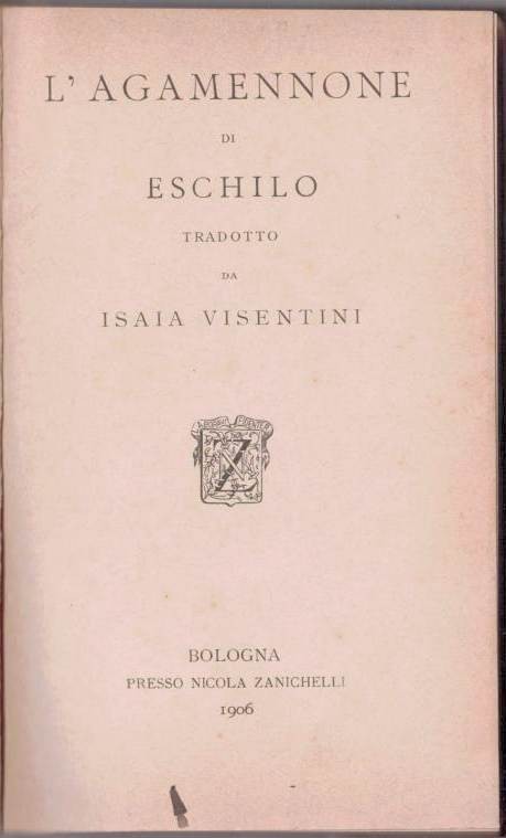 Eschilo, L’Agamennone, tradotto da I. Visentini